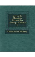 Uvres de Monsieur Riviere Du Fresny, Volume 2