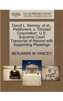 David L. Kenney, Et Al., Petitioners, V. Trinidad Corporation. U.S. Supreme Court Transcript of Record with Supporting Pleadings