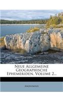 Neue Allgemeine Geographische Ephemeriden. Zweiter Band.