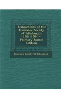 Transactions of the Insurance Society of Edinburgh: 1901-1904