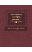 Fermentation Organisms; A Laboratory Handbook