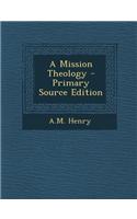 A Mission Theology