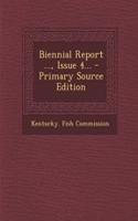 Biennial Report ..., Issue 4...: (English)