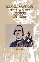 Manuel Pratique De Devotion Hoodoo - J.M. Villars