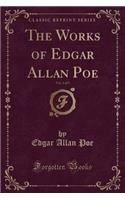 The Works of Edgar Allan Poe, Vol. 4 of 5 (Classic Reprint): (English)