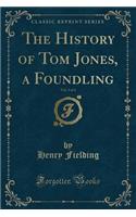 The History of Tom Jones, a Foundling, Vol. 3 of 4 (Classic Reprint)