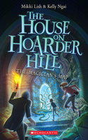 The Magician's Map (the House on Hoarder Hill, Book Two)