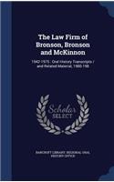 The Law Firm of Bronson, Bronson and McKinnon: 1942-1975: Oral History Transcripts / and Related Material, 1980-198