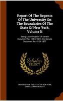 Report Of The Regents Of The University On The Boundaries Of The State Of New York, Volume Ii: Being A Continuation Of Senate Document No. 108 Of 1873 And Senate Document No. 61 Of 1877
