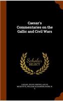 Caesar's Commentaries on the Gallic and Civil Wars