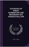 Statistics of Public Elementary and Secondary Day Schools Fall 1978