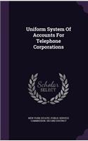 Uniform System of Accounts for Telephone Corporations