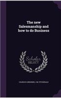 new Salesmanship and how to do Business