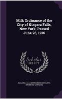 Milk Ordinance of the City of Niagara Falls, New York, Passed June 26, 1916