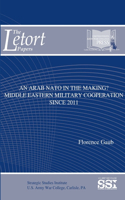 Arab NATO In The Making? Middle Eastern Military Cooperation Since 2011
