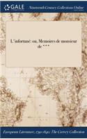 L'Infortune: Ou, Memoires de Monsieur de ***