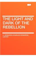 The Light and Dark of the Rebellion