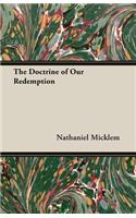 The Doctrine of Our Redemption