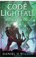 Code Lightfall and the Robot King