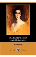The Ladies' Book of Useful Information (Dodo Press)