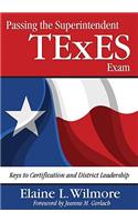 Passing the Superintendent TExES Exam: Keys to Certification and District Leadership