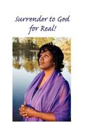 Surrender to God ... for Real!