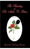 Haunting of Dr. Andre C. Brass