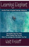 Learning Elephant: Using the Power of Applied Feelings Intelligence