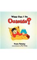What Can I Do Outside?