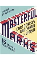 Masterful Marks: Cartoonists Who Changed the World
