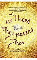 We Heard the Heavens Then: A Memoir of Iran