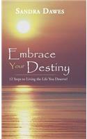 Embrace Your Destiny