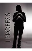 I Profess