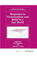 Responses to Victimizations and Belief in a Just World