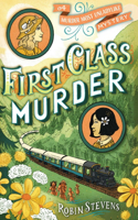 First Class Murder: (A Murder Most Unladylike Mystery)