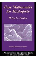 Easy Mathematics for Biologists