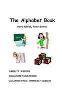 Alphabet Book, Home School / Parent Edition