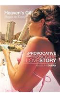 Heaven's Gift (Regalo del Cielo): A Provacative and Passionate Love Story(English)
