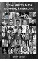 Serial Killers, Mass Murders, & Disorders