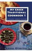 My Greek Traditional Cook Book 1