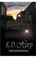 Code Prodigal (Large Print)