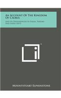 An Account of the Kingdom of Caubul: And Its Dependencies in Persia, Tartary, and India (1815)