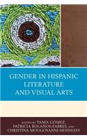 Gender in Hispanic Literature and Visual Arts