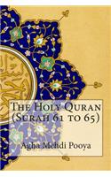 The Holy Quran (Surah 61 to 65)