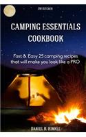 Camping Essentials Cookbook: Fast & Easy 25 camping recipes list that will make(Dh Kitchen Outdoor Recipes)