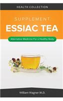 The Essiac Tea Supplement: Alternative Medicine for a Healthy Body