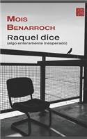 Raquel dice (algo enteramente inesperado): Ciclo "Amor y exilios"