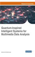 Quantum-Inspired Intelligent Systems for Multimedia Data Analysis