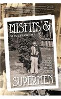 Misfits & Supermen: Two Brothers' Journey Along the Spectrum