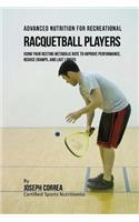 Advanced Nutrition for Recreational Racquetball Players